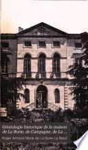 Généalogie historique de la maison de La Borie, de Campagne, de La Batut, du Pourteil, de Prats, et de Saint-Sulpice en Périgord et Agenois