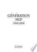 Génération MLF, 1968-2008