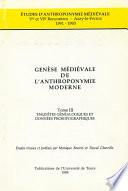 Genèse médiévale de l'anthroponymie moderne. Tome III