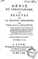 Génie du christianisme; ou beautés de la religion chrétienne; par François-Auguste Chateaubriand. Tome 1. (-9.)