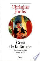 Gens de la Tamise. Le roman anglais au XXe siècle - Prix Médicis essai 1999