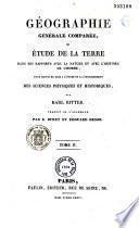 Géographie générale comparée, ou Etude de la terre dans ses rapports avec la nature et avec l'histoire de l'homme
