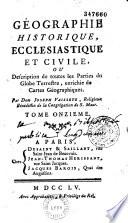 Géographie historique, ecclésiastique et civile, ou description de toutes les parties du globe terrestre, enrichie de cartes geographiques