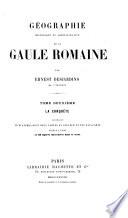 Géographie historique et administrative de la Gaule romaine: La conquête; contenant 10 planches dont deux cartes en couleur et une eauforte tirées à part et 29 figures intercalées dans le texte. 1878