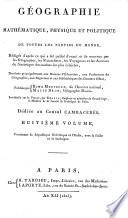 Géographie mathématique, physique et politique de toutes les parties du monde. Rédigée d'après ce qui a été publié ... par les géographes, les naturalistes, les voyageurs et les auteurs de statistique ... Publiée par E. M. ... [and] Malte Brun ... Les détails sur la France, par Herbin