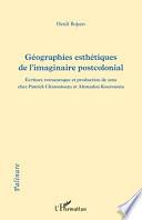 Géographies esthétiques de l'imaginaire postcolonial