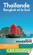 GEOguide Thaïlande. Bangkok et le Sud