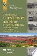 Géopolitique des ressources minières en Asie du Sud-Est