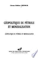 Géopolitique du pétrole et mondialisation