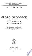 Georg Groddeck, psychanalyste de l'imaginaire