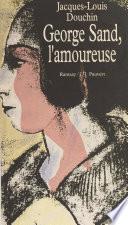 George Sand l'amoureuse