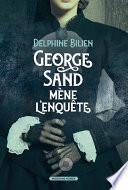 George Sand mène l'enquête