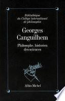 Georges Canguilhem, philosophe, historien des sciences