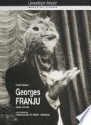 Georges Franju : poésie et vérité