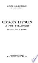 Georges Leygues, le père de la Marine