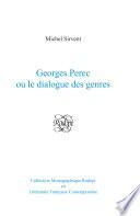 Georges Perec, ou le dialogue des genres