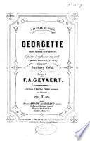 Georgette, ou le Moulin de Fontenoy. Opéra bouffe en un acte. Poème de G. Vaez. Partition Chant et Piano