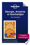 Géorgie, Arménie et Azerbaïdjan - Haut-Karabakh