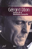 Gérard Dion : artisan de la Révolution tranquille