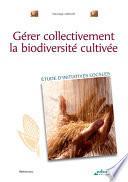 Gérer collectivement la biodiversité cultivée (ePub)