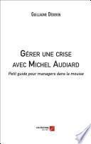 Gérer une crise avec Michel Audiard : Petit guide pour managers dans la mouise