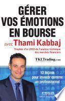 Gérer vos émotions en bourse avec Thami Kabbaj