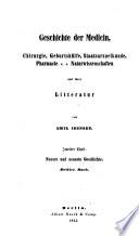 Geschichte der Medicin, Chirurgie, Geburtshülfe, Staatsarzneikunde, Pharmacie u. a. Naturwissenschaften und ihrer Litteratur