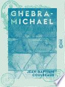 Ghebra-Michael - Un martyr abyssin
