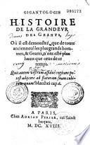 Gigantologie. Histoire de la Grandeur des Geants, où il est demostré, que de toute ancienneté les plus grands hommes et geants, n'ont esté plus hauts que ceux de ce temps