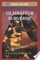 Gladiateur Subversif