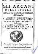Gli arcani delle stelle intorno à piu notabili eventi nelle cose del mondo per l'anno 1664