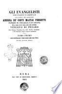 Gli evangelisti uniti tradotti e commentati dall'illmo e r.mo Andrea De'Conti Mastai Ferretti patrizio di Sinigaglia e di Ancona