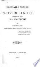 Glossaire abrégé du patois de la Meuse, notamment de celui des Vouthons