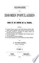 Glossaire des idiomes populaires du nord et du centre de la France ...
