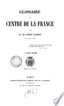 Glossaire du centre de la France. [Followed by]