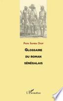 GLOSSAIRE DU ROMAN SENEGALAIS