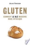 Gluten - Comment le blé moderne nous intoxique