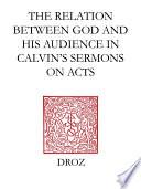 Livre "God Calls us to his Service" : The Relation between God and his Audience in Calvin's Sermons on Acts