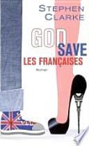 God save les Françaises
