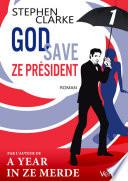 God save ze Président - Episode 1