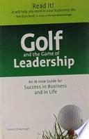 Golf And The Game Of Leadership