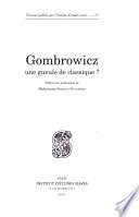 Gombrowicz, une gueule de classique?