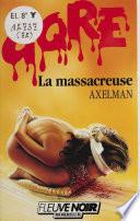 Gore : La Massacreuse