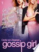 Gossip Girl, Tome 1 : Ça fait tellement de bien de dire du mal