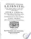 Gothofredi Guillelmi Leibnitii, *Opera omnia. In sex tomos distributa