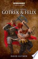 Gotrek and Felix: The Sixth Omnibus