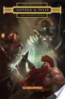 Gotrek & Felix: The Serpent Queen