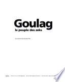 Goulag, le peuple des zeks