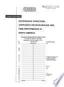 Governance Structure, Corporate Decision-making and Firm Performance in North America