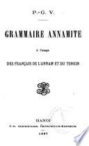 Grammaire annamite à l'usage des français de l'Annam et du Tonkin